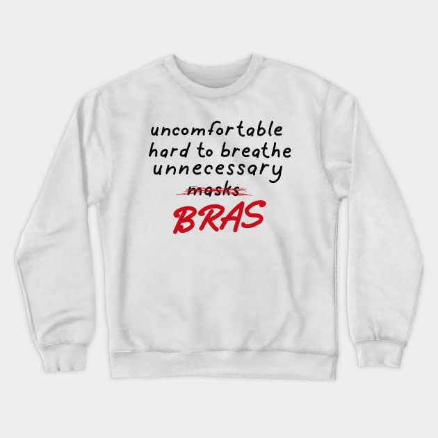 Masks > Bras Crewneck Sweatshirt by Becky-Marie